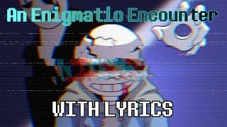 An Enigmatic Encounter - REMASTERED