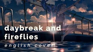 daybreak and fireflies