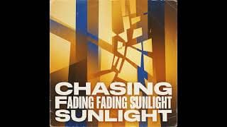Chasing Fading Sunlight