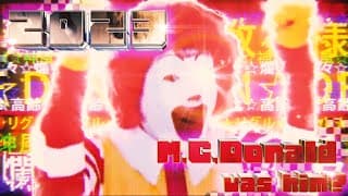 M.C.ドナルドは今もダンスに夢中なのか？最終鬼畜道化師ドナルド・M - 2023 Remix
